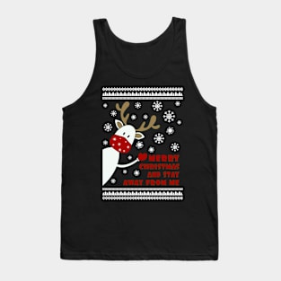 Merry Christmas and stay away from me 1 Tank Top